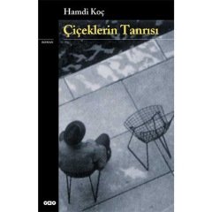 Çiçeklerin Tanrısı - Hamdi Koç