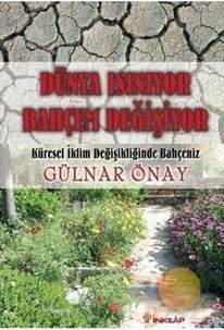 Dünya Isınıyor Bahçem Değişiyor