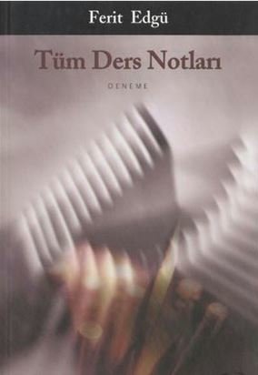 Tüm Ders Notları - Ferit Edgü