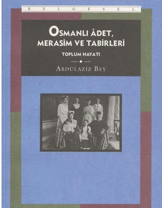 Osmanlı Adet Merasim ve Tabirleri -  2 Cilt Takım