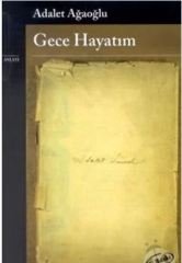 Gece Hayatım - Adalet Ağaoğlu