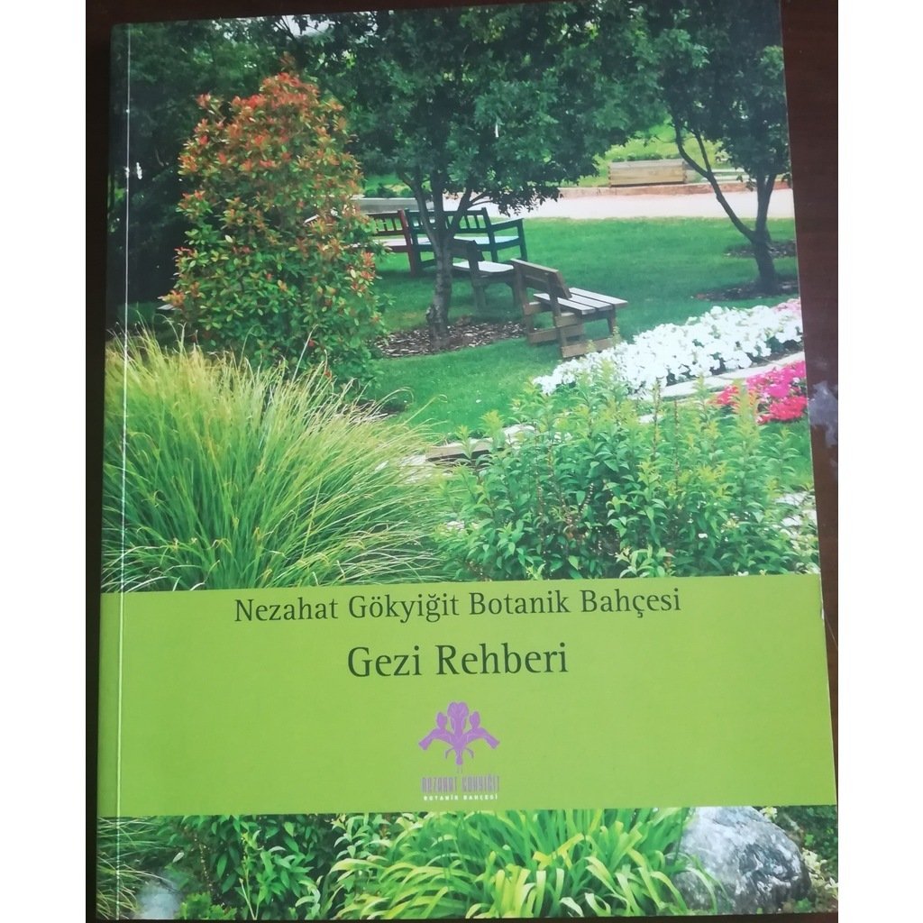 Nezahat Gökyiğit Botanik Bahçesi Gezi Rehberi