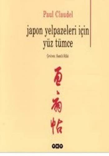 Japon Yelpazeleri İçin Yüz Tümce - Paul Claudel
