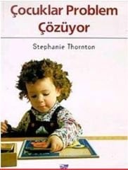 Çocuklar Problem Çözüyor (Stephanie Thornton)