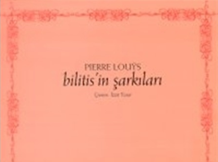 Bilitis´in Şarkıları - Pierre Louys