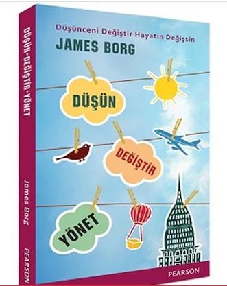 Düşün - Değiştir - Yönet Düşünceni Değiştir Hayatın Değişsin