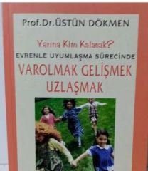Varolmak, Gelişmek, Uzlaşmak