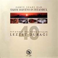 İstanbul'da Kırk Yıllık Lezzet Durağı