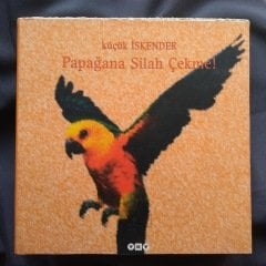 Papağana Silah Çekme (Küçük İskender)