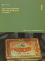 Türk-Fransız İlişkilerinde Hatay Sorunu (1918-1939)