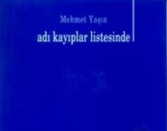 Adı kayıplar Listesinde  - Mehmet Yaşın 