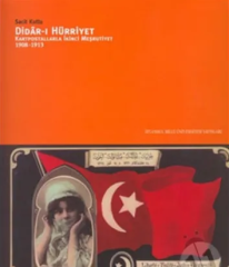 Didâr-ı Hürriyet Kartpostallarla İkinci Meşrutiyet (1908-1913)