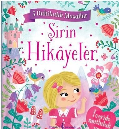 Şirin Hikâyeler – 5 Dakikalık Masallar