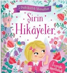 Şirin Hikâyeler – 5 Dakikalık Masallar