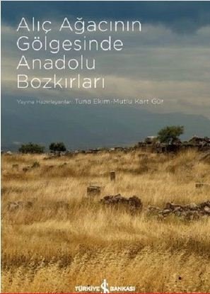 Alıç Ağacının Gölgesinde Anadolu Bozkırları