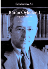 Bütün Öyküleri 1 - Sabahattin Ali