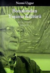 Bunalımdan Yaşama Kültürü - Nermi Uygur
