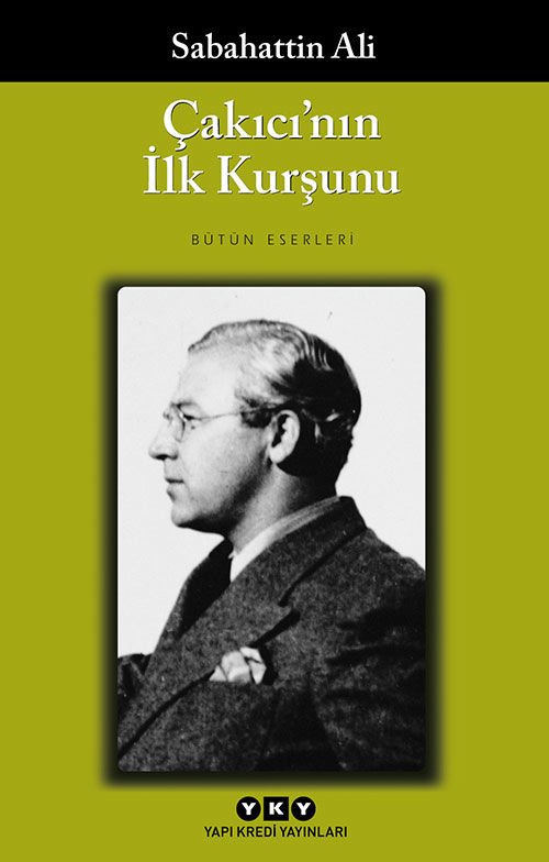 Çakıcı´nın İlk kurşunu (Tereke) - Sabahattin Ali