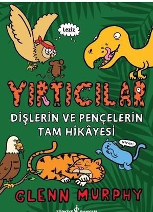 Yırtıcılar – Dişlerin ve Pençelerin Tam Hikâyesi