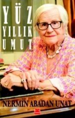Yüz Yıllık Umut - Nermin Abadan Unat