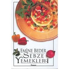Sebze Yemekleri - Emine Beder Yemek Kitapları Serisi