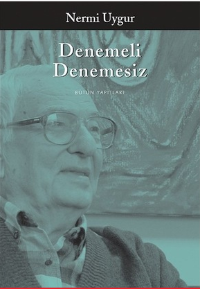 Denemeli Denemesiz - Nermi Uygur