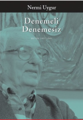 Denemeli Denemesiz - Nermi Uygur