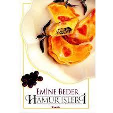 Hamur İşleri - Emine Beder Yemek Kitapları Serisi