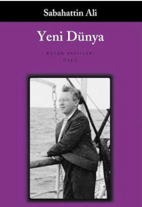 Yeni Dünya - Sabahattin Ali