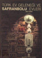 Türk Ev Geleneği Ve Safranbolu Evleri