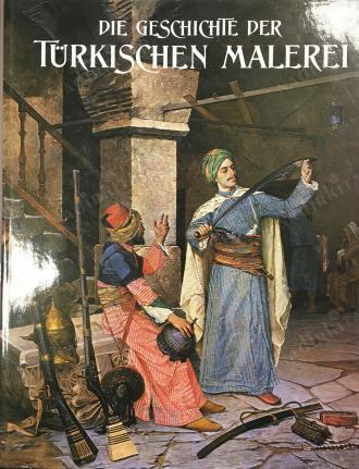 Die Geschichte Der Türkischen Malerei(Cilti, Şömizli))