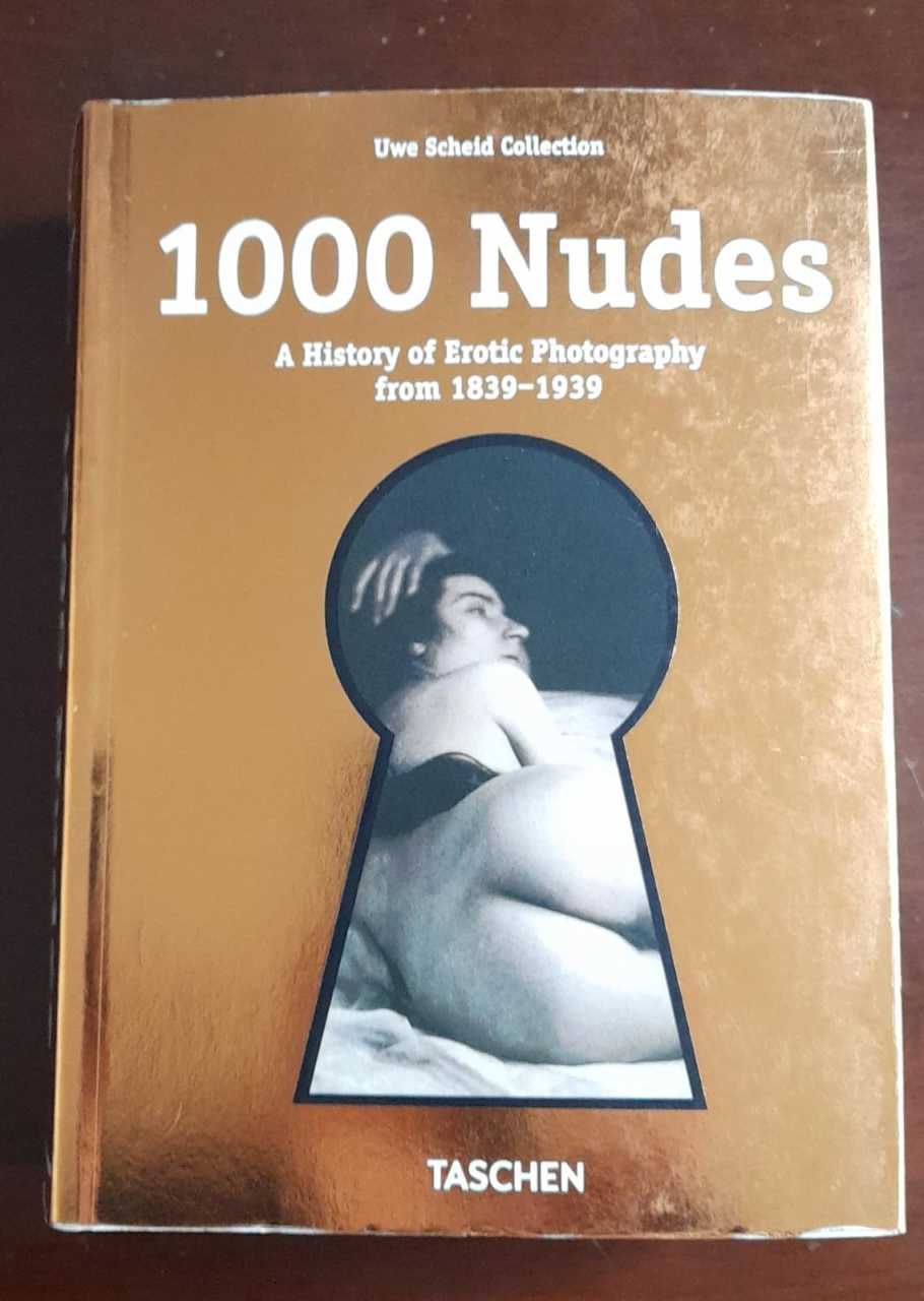 1000 Nudes A History Erotic Photography From 1839-1839
