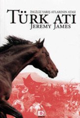Türk Atı - İngiliz Yarış Atlarının Atası