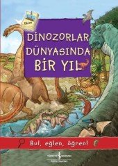 Dinozorlar Dünyasında Bir Yıl -Bul, eğlen, öğren !