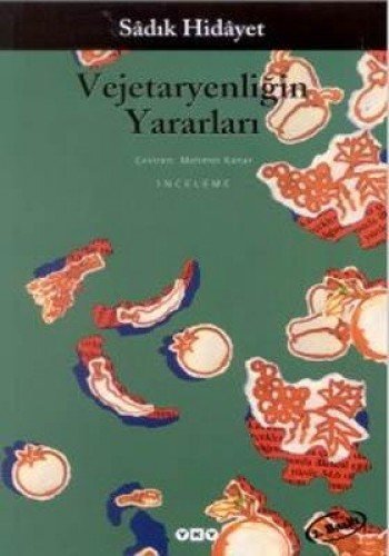 Vejetaryenliğin Yararları - Sadık Hidayet