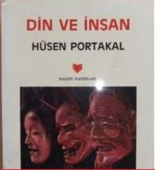 Din Ve İnsan - Hüsen Portakal