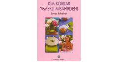 Kim Korkar Yemekli Misafirden