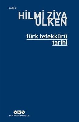 Türk Tefekkürü Tarihi - (Hilmi Ziya Ülken)