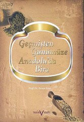 Geçmişten Günümüze Anadolu'da Bira