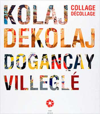 Kolaj Dekolaj Doğançay Villegle