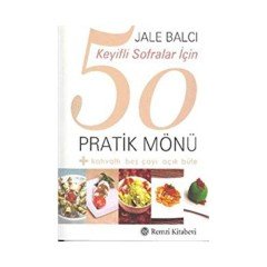 Keyifli Sofralar İçin 50 Pratik Mönü