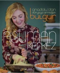 Anadolu'dan Dünyaya Armağan Bulgur