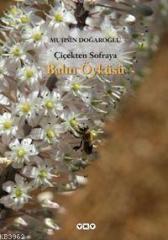 Çiçekten Sofraya - Balın Öyküsü