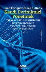 Kendi Evrimimizi Yönetmek - Juan Steve Gullans