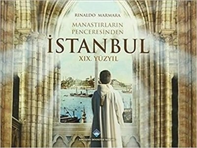 Manastırların Penceresinden İstanbul-XIX. Yüzyıl / Ciltli Kutulu