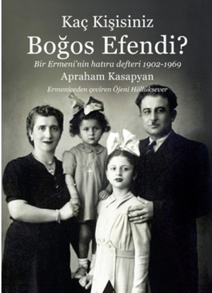 Kaç Kişisiniz Boğos Efendi? - Abraham Kasapyan