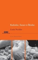 Kadınlar Sanat ve İktidar - Linda Nochlin