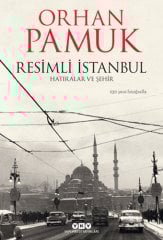 Resimli İstanbul – Hatıralar ve Şehir - Orhan Pamuk