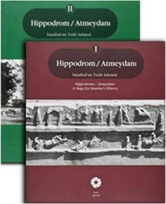 Hippodrom / Atmeydanı İstanbul'un Tarih Sahnesi - 2 Kitap Takım