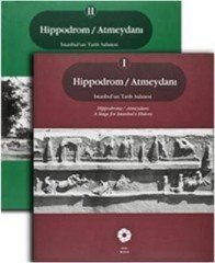 Hippodrom / Atmeydanı İstanbul'un Tarih Sahnesi - 2 Kitap Takım